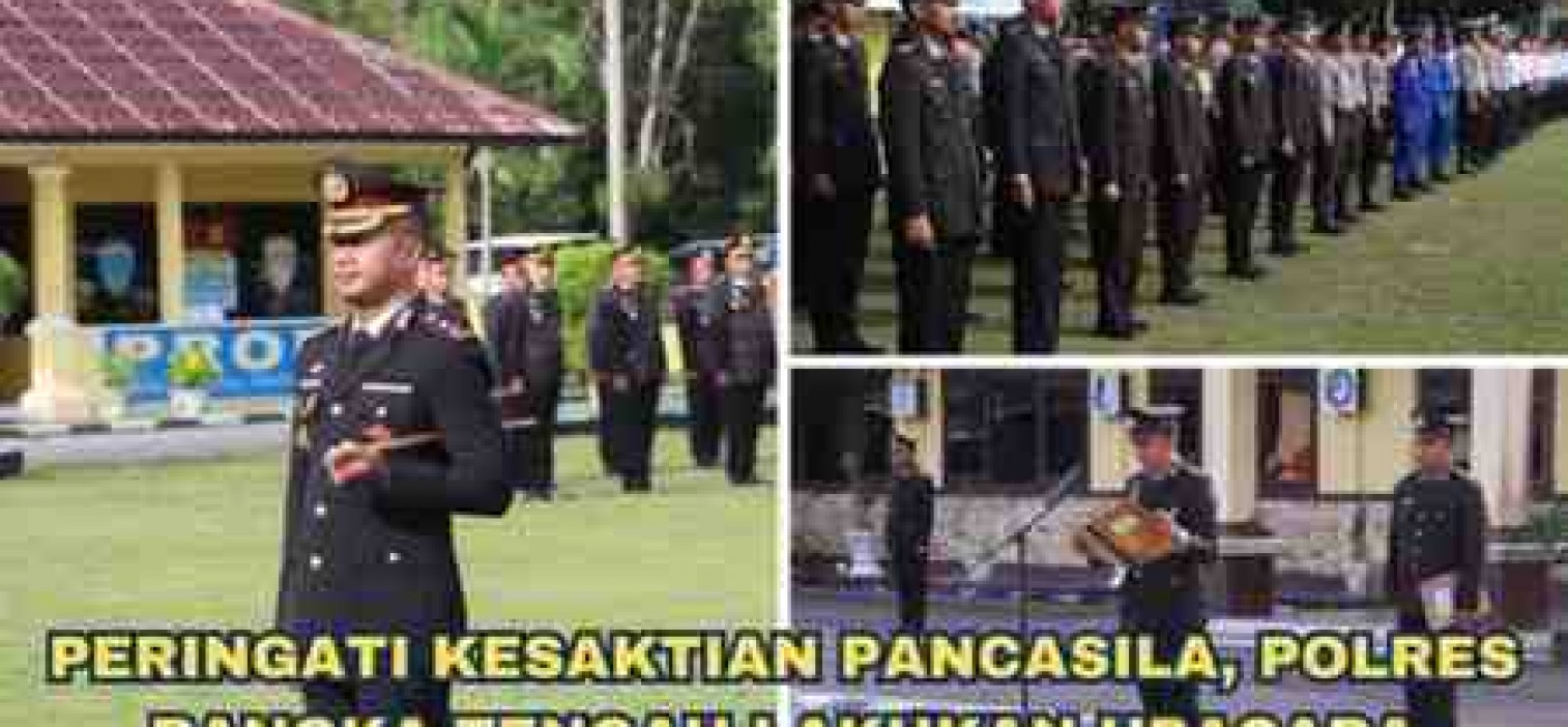 PERINGATI KESAKTIAN PANCASILA, POLRES BANGKA TENGAH LAKUKAN UPACARA