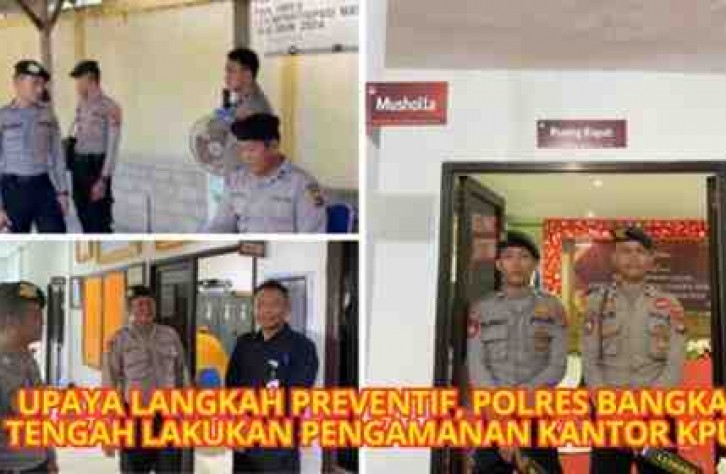 UPAYA LANGKAH PREVENTIF, POLRES BANGKA TENGAH LAKUKAN PENGAMANAN KANTOR KPU