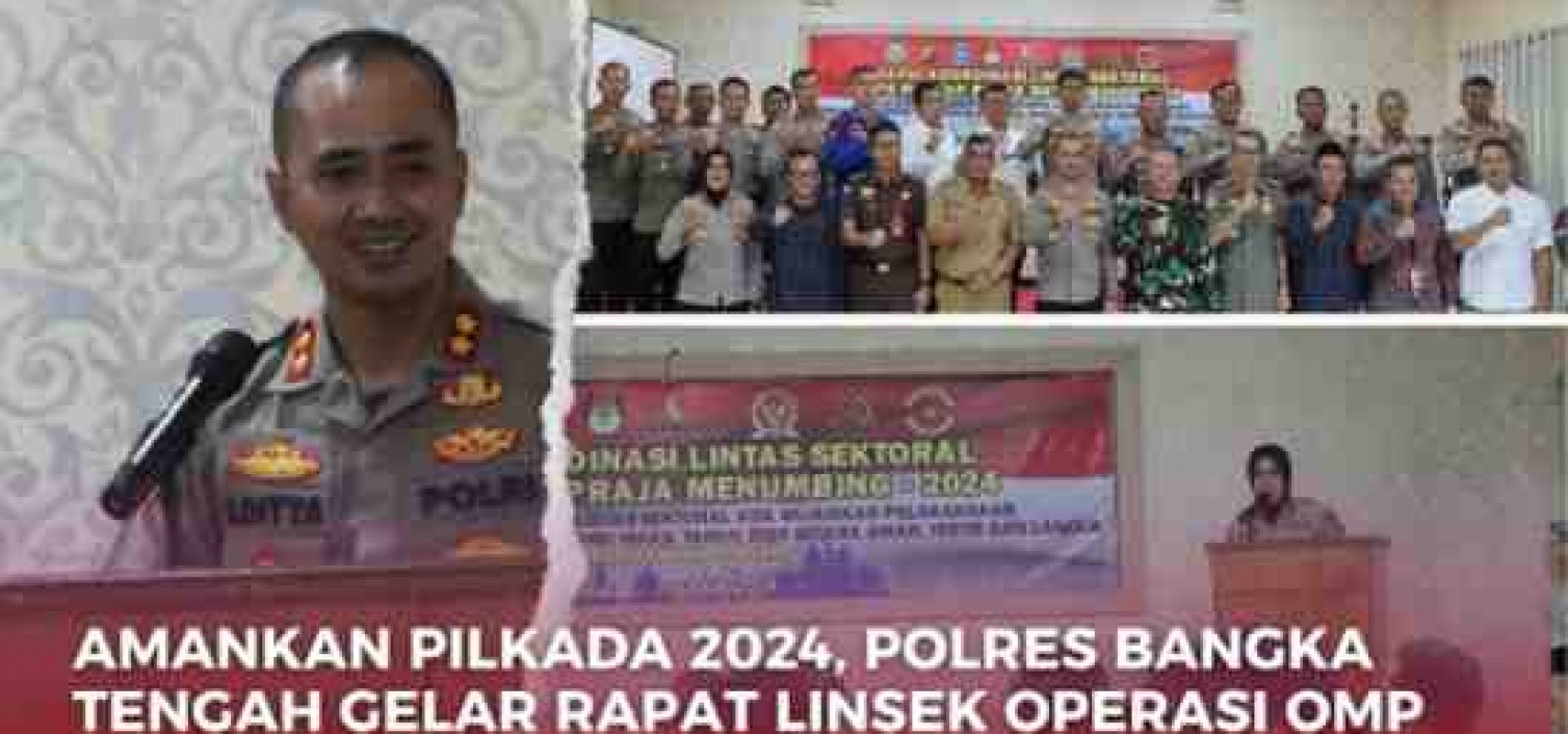 Amankan Pilkada 2024, Polres Bangka Tengah Gelar Rapat Linsek Operasi OMP